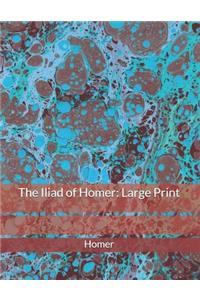 The Iliad of Homer