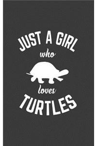 Just A Girl Who Loves Turtles