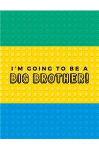 I'm Going To Be A Big Brother