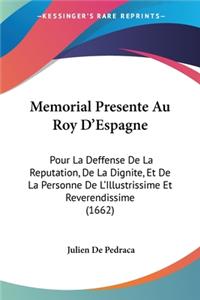 Memorial Presente Au Roy D'Espagne