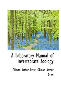 A Laboratory Manual of Invertebrate Zoology