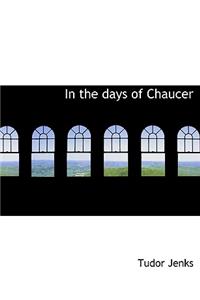 In the Days of Chaucer