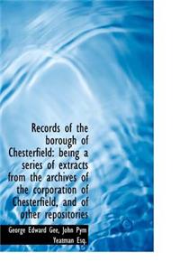 Records of the Borough of Chesterfield