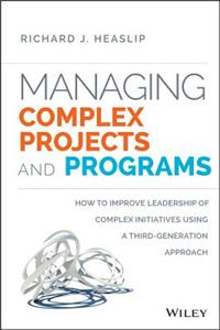 Managing Complex Projects and Programs