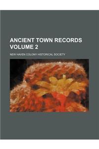 Ancient Town Records Volume 2