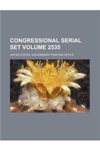 Congressional Serial Set Volume 2535