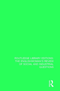 Englishwoman's Review of Social and Industrial Questions: 1884