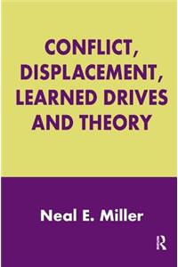Conflict, Displacement, Learned Drives and Theory