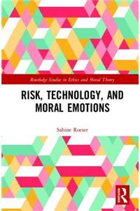 Risk, Technology, and Moral Emotions