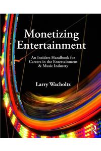 Monetizing Entertainment