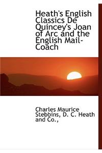 Heath's English Classics de Quincey's Joan of Arc and the English Mail-Coach