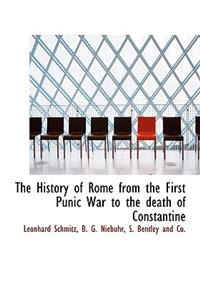 The History of Rome from the First Punic War to the Death of Constantine