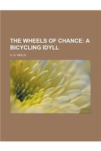 The Wheels of Chance; A Bicycling Idyll