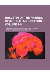 Bulletin of the Friends Historical Association (Volume 7-8)