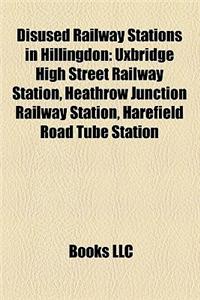 Disused Railway Stations in Hillingdon