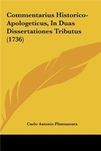Commentarius Historico-Apologeticus, in Duas Dissertationes Tributus (1736)