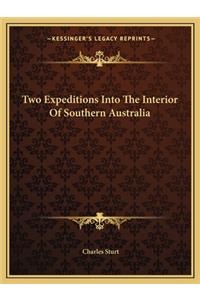 Two Expeditions Into the Interior of Southern Australia