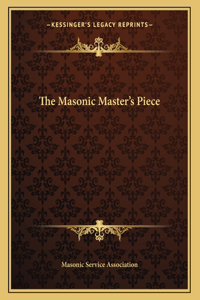 The Masonic Master's Piece