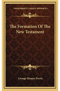 The Formation of the New Testament