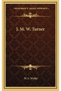 J. M. W. Turner