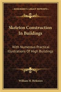 Skeleton Construction in Buildings