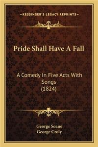 Pride Shall Have a Fall