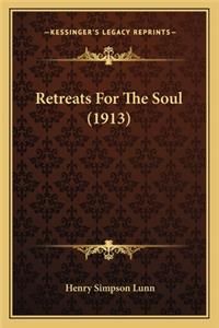 Retreats for the Soul (1913)