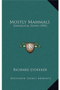 Mostly Mammals