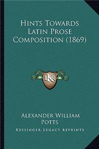Hints Towards Latin Prose Composition (1869)
