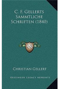 C. F. Gellerts Sammtliche Schriften (1840)