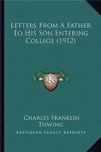 Letters from a Father to His Son Entering College (1912)