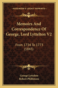 Memoirs and Correspondence of George, Lord Lyttelton V2