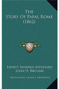 The Story Of Papal Rome (1862)