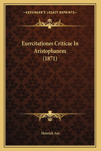 Exercitationes Criticae In Aristophanem (1871)