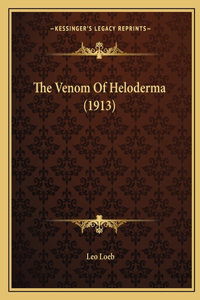 The Venom Of Heloderma (1913)