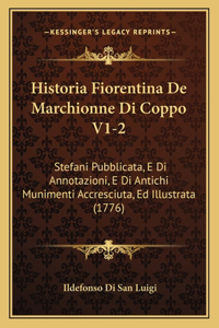 Historia Fiorentina De Marchionne Di Coppo V1-2