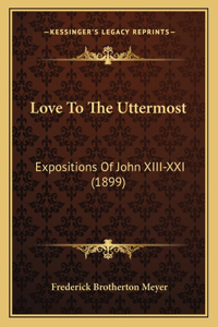 Love To The Uttermost