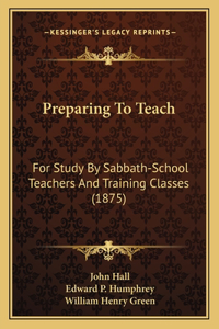 Preparing To Teach
