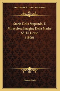 Storia Della Stupenda, E Miracolosa Imagine Della Madre SS. Di Liesse (1806)