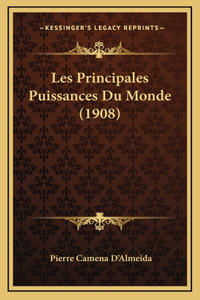 Les Principales Puissances Du Monde (1908)