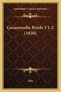 Gesammelte Briefe V1-2 (1830)