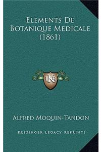 Elements de Botanique Medicale (1861)