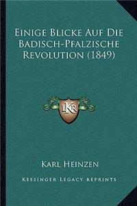 Einige Blicke Auf Die Badisch-Pfalzische Revolution (1849)