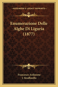 Enumerazione Delle Alghe Di Liguria (1877)