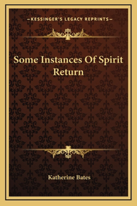 Some Instances Of Spirit Return