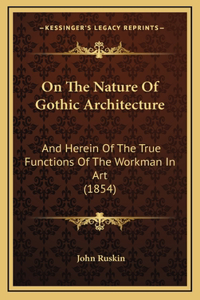 On The Nature Of Gothic Architecture