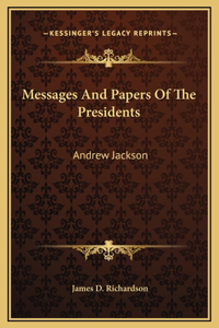 Messages And Papers Of The Presidents