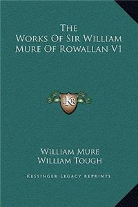 The Works Of Sir William Mure Of Rowallan V1