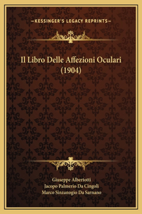 Il Libro Delle Affezioni Oculari (1904)