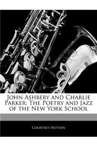 John Ashbery and Charlie Parker